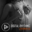 Digital Rhythmic - Loverman_56 (Loverman | KISS FM 2.0)