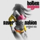 Holter & Mogyoro - Raver\'s Nation (Original Mix)