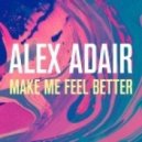 Alex Adair - Make Me Feel Better (Russ Chimes Remix)