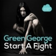 Green George - Start A Fight (Original Mix)