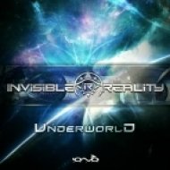Invisible Reality - Underworld (Original Mix)