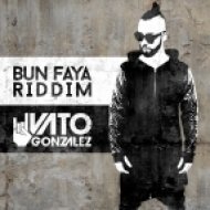 Vato Gonzalez - Bun Faya Riddim (Original mix)