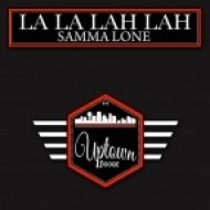Samma Lone - La La Lah Lah (Original Mix)