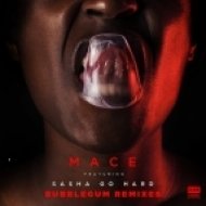 Mace feat. Sasha Go Hard - Bubblegum (Samisoni Remix)