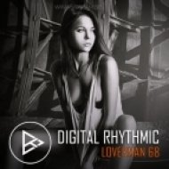 Digital Rhythmic - Loverman_68 (KissFM 2.0 Radio Show)