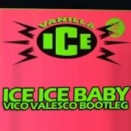 Vico Valesco - Ice ice baby (Vico Valesco’s bootleg)