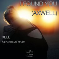 XELL - I Found You (Axwell) (Dj Evgrand Remix)