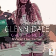 Glenn Dale - I Feel The Love (Extend Edit)