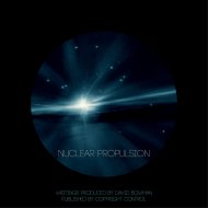 David Bowman - Nuclear Propulsion (Original mix)