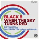 Black 8 - Once Upon a Time (Club Mix)