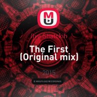 Ilya Shatckih - The First (Original mix)