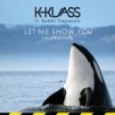 K-Klass, Bobbi Depasois - Let Me Show You (K-Klass 2015 Remix)