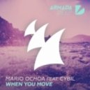 Mario Ochoa Feat. Cybil - When You Move (Original Mix)