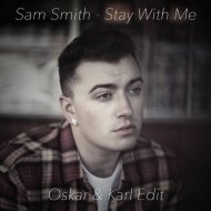 Sam Smith - Stay With Me (Oskar & Karl Edit)