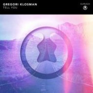 Gregori Klosman - Tell You (Original mix)