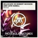 Robert Nickson, Re:Locate, Cate Kanell - Brave (Original Mix)