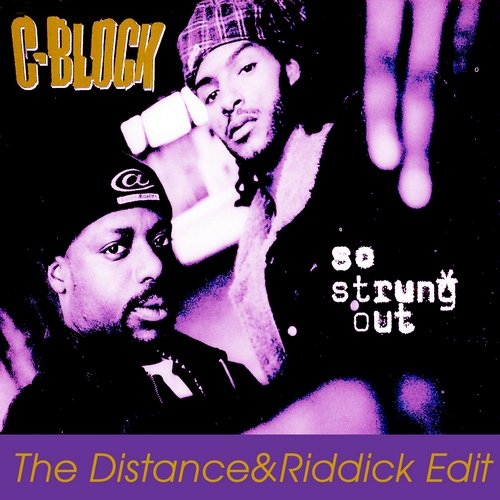 C Block - So Strung Out (The Distance & Riddick Edit) (The Distance & Riddick Edit)