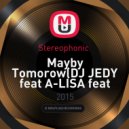 Stereophonic - Maybe Tomorow (DJ JEDY feat A-LISA feat SAXOFIL deep cover)