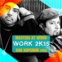 Masters At Work - Work 2K15 (Dan Kopernik remix)