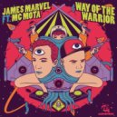 James Marvel feat. MC Mota - Way Of The Warrior (Original mix)