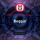 AKSi feat. Slava Basyul - Beggin\' ()