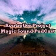 Kontroller Project - Magic Sound PodCast #21 (Revolution Radio PodCast)