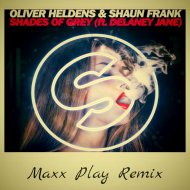 Oliver Heldens & Shaun Frank - Shades Of Grey (Maxx Play Remix)