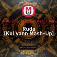 MAGIC! & Zedd & Instant Party - Rude (Kol\'yann Mash-Up)