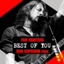 Foo Fighters - Best of You (Dan Kopernik remix)