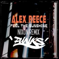 Alex Reece - Feel The Sunshine (Nixon Remix)