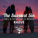 Raeve - The Sweetest Sin (Eightfold & MKJ Remix) (Eightfold & MKJ Remix)