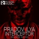 Pradov Ilya - Interceptor (Dub Mix)