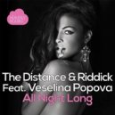 The Distance, Riddick feat. Veselina Popova - All Night Long (No Hopes Remix)