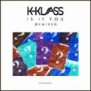 K-Klass - Is It You? (Ben Dooks Remix)