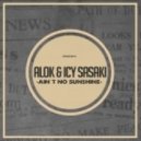 Alok, Icy Sasaki - Aint No Sunshine (Original Mix)