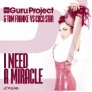 CoCo Star, The Guru Project, Tom Franke - I Need a Miracle (Vijay & Sofia Zlatko Remix)