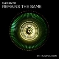 Max River - Remains The Same ()