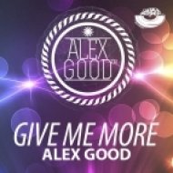 Alex Good - Give Me More (Radio mix)