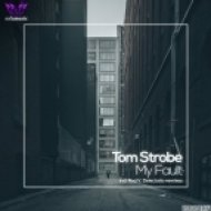 Tom Strobe - My Fault (Delectatio Remix)