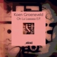 Koen Groeneveld - Oh La Laaaaaa (Extended Mix)