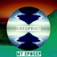 Gregfruit - My Epos (Original mix)