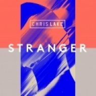 Chris Lake - Stranger (Original Mix)