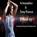 Armandino & Tony Ronca - Show (Original mix)
