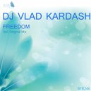 DJ Vlad Kardash - Freedom (Original Mix)