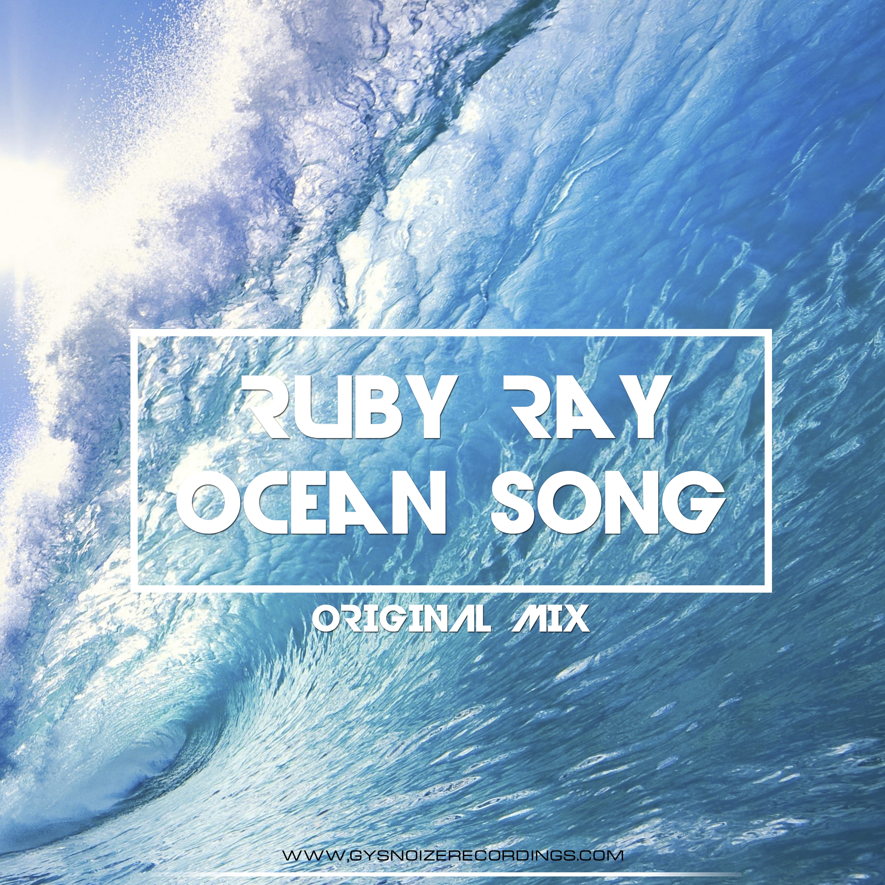 Ruby Ray - Ocean Song, Ruby Ray - Ocean Song (Original Mix), Ruby Ray - O.....