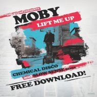 Moby - Lift Me Up (Slow Sense & Chemical Disco Remix) (Slow Sense & Chemical Disco Remix)