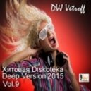 Dvj Vetroff - Хитовая Diskoteka.Deep Version\'2015 (Vol.9)