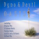 Dyno & Devil - Oasis (Chill Out Mix)
