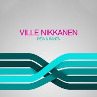 Ville Nikkanen - Deia (Original Mix)
