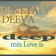 Dj Netaly Deeva - MIX LOVE IS III (Original Mix)